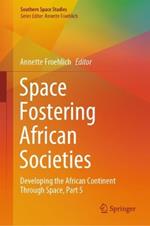 Space Fostering African Societies: Developing the African Continent Through Space, Part 5