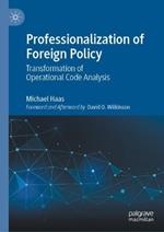 Professionalization of Foreign Policy: Transformation of Operational Code Analysis