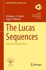 The Lucas Sequences: Theory and Applications