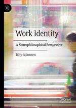 Work Identity: A Neurophilosophical  Perspective
