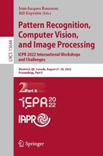 Pattern Recognition, Computer Vision, and Image Processing. ICPR 2022 International Workshops and Challenges: Montreal, QC, Canada, August 21–25, 2022, Proceedings, Part II
