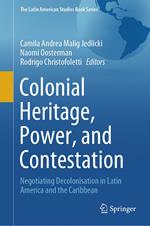 Colonial Heritage, Power, and Contestation