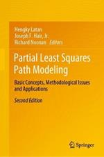 Partial Least Squares Path Modeling: Basic Concepts, Methodological Issues and Applications