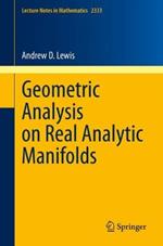 Geometric Analysis on Real Analytic Manifolds