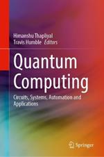 Quantum Computing: Circuits, Systems, Automation and Applications