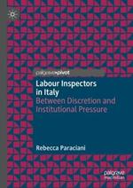 Labour Inspectors in Italy: Between Discretion and Institutional Pressure