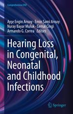 Hearing Loss in Congenital, Neonatal and Childhood Infections