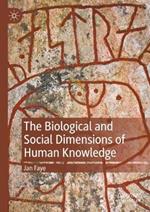 The Biological and Social Dimensions of Human Knowledge