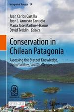Conservation in Chilean Patagonia: Assessing the State of Knowledge, Opportunities, and Challenges