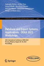 Database and Expert Systems Applications - DEXA 2023 Workshops: 34th International Conference, DEXA 2023, Penang, Malaysia, August 28–30, 2023, Proceedings