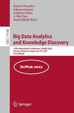 Big Data Analytics and Knowledge Discovery: 25th International Conference, DaWaK 2023, Penang, Malaysia, August 28–30, 2023, Proceedings