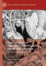 Storying Plants in Australian Children’s and Young Adult Literature: Roots and Winged Seeds