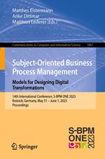 Subject-Oriented Business Process Management. Models for Designing Digital Transformations