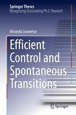 Efficient Control and Spontaneous Transitions