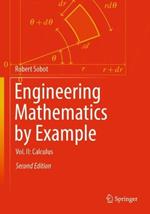 Engineering Mathematics by Example: Vol. II: Calculus