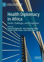 Health Diplomacy in Africa: Trends, Challenges, and Perspectives