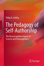 The Pedagogy of Self-Authorship: The Neurocognitive Impact of Science and Metacognition