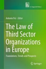 The Law of Third Sector Organizations in Europe: Foundations, Trends and Prospects