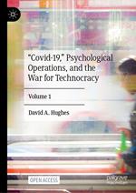 “Covid-19,” Psychological Operations, and the War for Technocracy