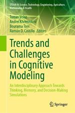 Trends and Challenges in Cognitive Modeling: An Interdisciplinary Approach Towards Thinking, Memory, and Decision-Making Simulations