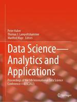 Data Science—Analytics and Applications: Proceedings of the 5th International Data Science Conference—iDSC2023