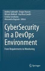 CyberSecurity in a DevOps Environment: From Requirements to Monitoring