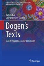 Dogen’s texts: Manifesting Religion and/as Philosophy?