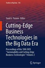 Cutting-Edge Business Technologies in the Big Data Era: Proceedings of the 18th SICB “Sustainability and Cutting-Edge Business Technologies” Volume 2