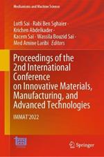 Proceedings of the 2nd International Conference on Innovative Materials, Manufacturing, and Advanced Technologies: IMMAT'2022