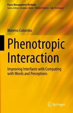 Phenotropic Interaction: Improving Interfaces with Computing with Words and Perceptions