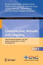 Communication, Networks and Computing: Third International Conference, CNC 2022, Gwalior, India, December 8–10, 2022, Proceedings, Part I