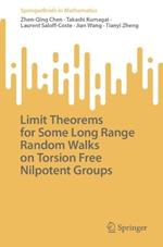 Limit Theorems for Some Long Range Random Walks on Torsion Free Nilpotent Groups