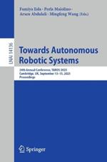 Towards Autonomous Robotic Systems: 24th Annual Conference, TAROS 2023, Cambridge, UK, September 13–15, 2023, Proceedings