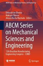 ABCM Series on Mechanical Sciences and Engineering: 12th Brazilian Manufacturing Engineering Congress - COBEF