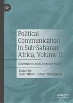 Political Communication in Sub-Saharan Africa, Volume II: Governance and Language Policy