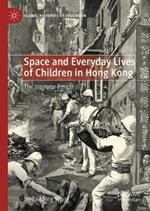 Space and Everyday Lives of Children in Hong Kong: The Interwar Period