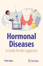 Hormonal Diseases: A Guide for the Layperson
