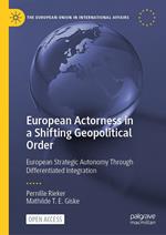 European Actorness in a Shifting Geopolitical Order