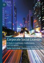 Corporate Social License: A Study in Legitimacy, Conformance, and Corruption