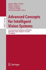 Advanced Concepts for Intelligent Vision Systems: 21st International Conference, ACIVS 2023 Kumamoto, Japan, August 21–23, 2023 Proceedings