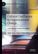 Cultural Confluence in Organizational Change: A Portuguese Venture in Angola