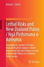Lethal Risks and New Zealand Police / Nga Pirihimana o Aotearoa