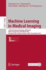 Machine Learning in Medical Imaging: 14th International Workshop, MLMI 2023, Held in Conjunction with MICCAI 2023, Vancouver, BC, Canada, October 8, 2023, Proceedings, Part I