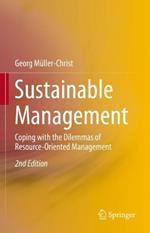 Sustainable Management: Coping with the Dilemmas of Resource-Oriented Management