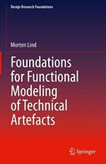 Foundations for Functional Modeling of Technical Artefacts