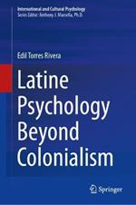 Latine Psychology Beyond Colonialism