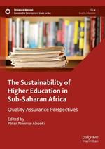 The Sustainability of Higher Education in Sub-Saharan Africa: Quality Assurance Perspectives