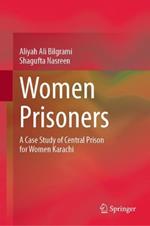 Women Prisoners: A Case Study of Central Prison for Women Karachi