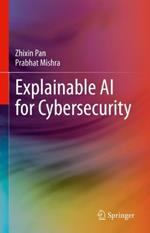 Explainable AI for Cybersecurity