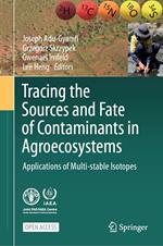 Tracing the Sources and Fate of Contaminants in Agroecosystems